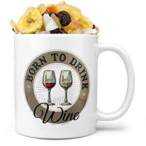 Hrnek Born to drink wine (Náplň hrníčku: Tropická směs)