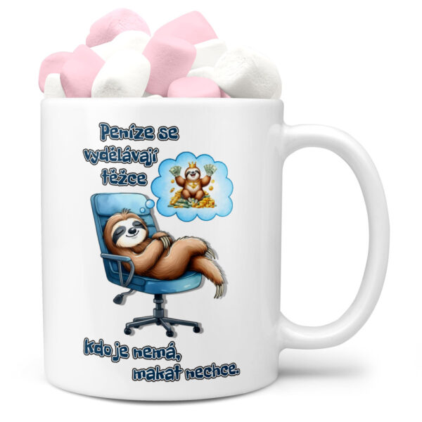 Hrnek Vydělávají těžce (Náplň hrníčku: Marshmallow)