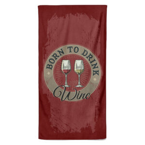 Osuška Born to drink wine (Velikost osušky: 100x170cm)