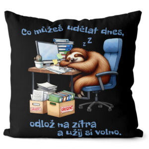 Polštář Odlož na zítra (Velikost: 55 x 55 cm)