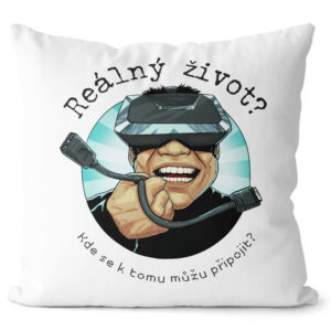 Polštář Reálný život (Velikost: 55 x 55 cm)