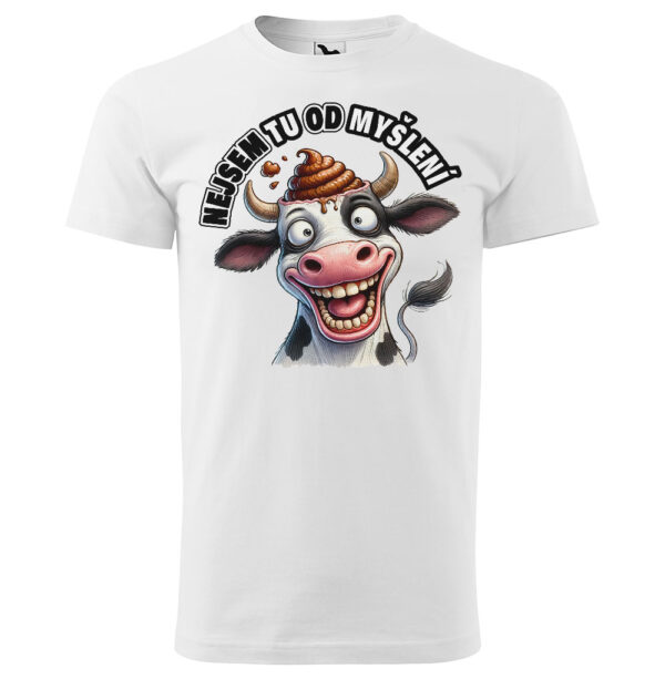 Tričko Nejsem tu od myšlení (Velikost: 2XL
