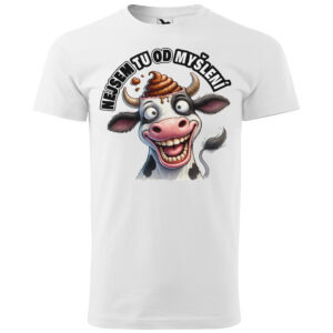 Tričko Nejsem tu od myšlení (Velikost: 3XL