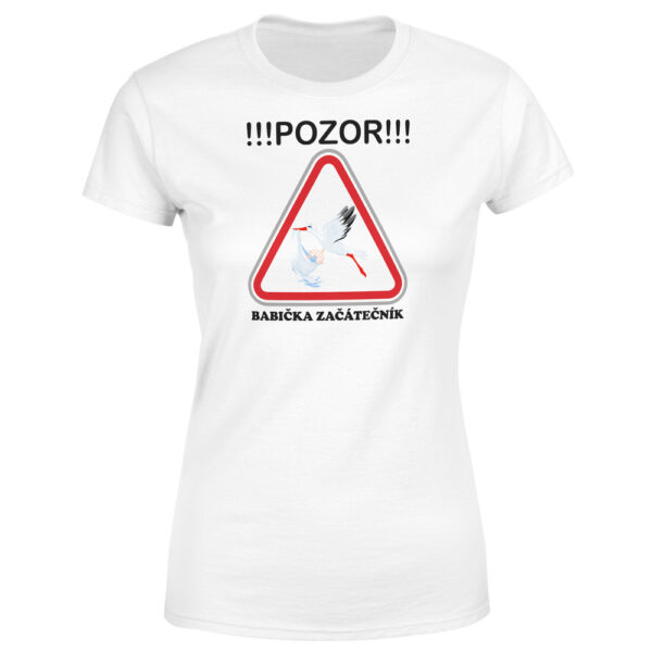 Tričko Pozor – babička začátečník (Velikost: S