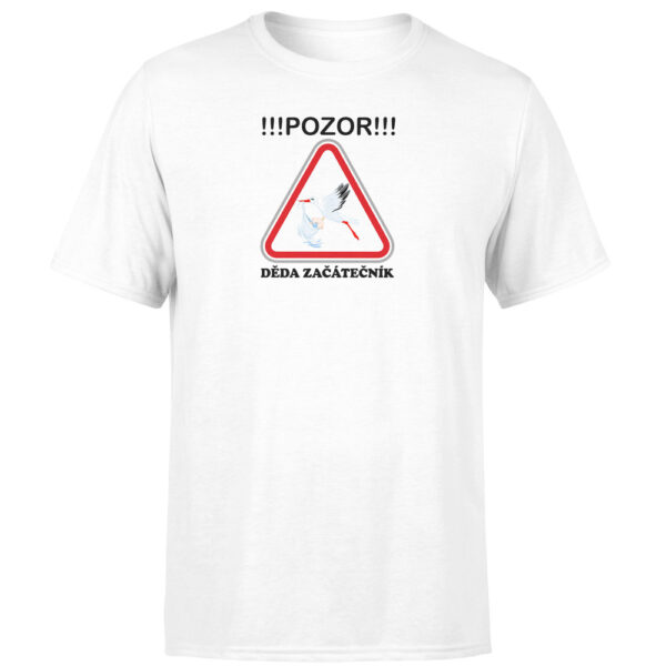 Tričko Pozor – děda začátečník (Velikost: 3XL